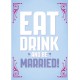 TREE FREE GREETING CARD EAT DRINK AND BE MARRIED